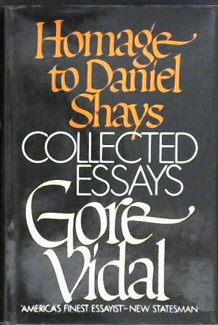 Homage to Daniel Shays | 9999902998922 | Gore Vidal