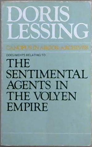 Documents Relating to the Sentimental Agents in the Volyen Empire | 9999903102182 | Doris Lessing