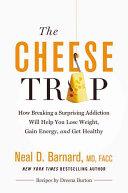 The Cheese Trap | 9999902620434 | Neal D Barnard