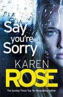 Say You're Sorry (the Sacramento Series Book 1) | 9999903105336 | Karen Rose