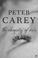 The Chemistry of Tears | 9999902518984 | Peter Carey