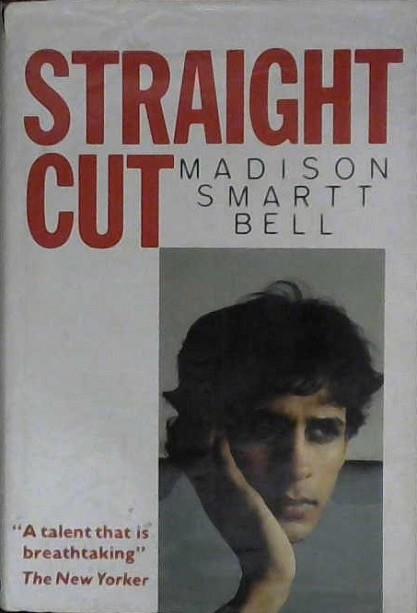 Straight Cut | 9999902979686 | Madison Smartt Bell