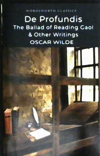 De Profundis: The Ballad of Reading Gaol and Other Writings | 9781840224016 | Wilde, Oscar