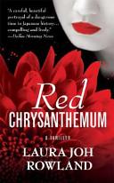 Red chrysanthemum | 9999902928820 | Laura Joh Rowland