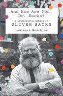 And How Are You, Dr. Sacks? | 9999903067993 | Lawrence Weschler
