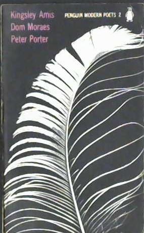 Penguin Modern Poets 2: Kingsley Amis, Dom Moraes, Peter Porter | 9999903015727
