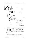 Kid, You Sing My Songs of Love, and Loss, and Hope | 9999902740187 | Lois Wyse
