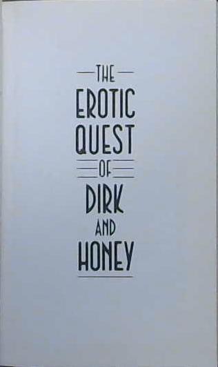 The Erotic Quest of Dirk and Honey | 9999903098478 | Roland De Forrest