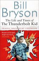 The Life and Times of the Thunderbolt Kid | 9999903110996 | Bryson, Bill