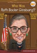 Who Was Ruth Bader Ginsburg? | 9999902964187 | Patricia Brennan Demuth Who HQ