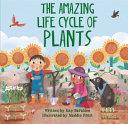 Amazing Plant Life Cycle Plants | 9999903108498 | Kay Barnham