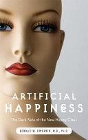 Artificial Happiness | 9999903112037 | Ronald W. Dworkin