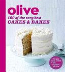 Olive: 100 of the Very Best Cakes and Bakes | 9999902925850 | Olive Magazine