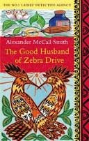 The Good Husband of Zebra Drive | 9999902986783 | Alexander McCall Smith,
