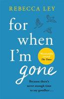 For When I'm Gone | 9999903052623 | Rebecca Ley