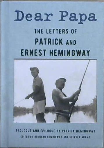 Dear Papa | 9999903083368 | Ernest Hemingway Patrick Hemingway