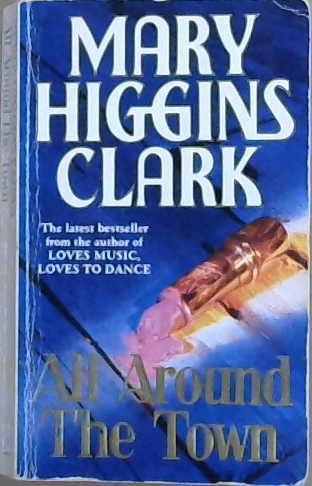 All Around the Town | 9999903084167 | Higgins Clark, Mary