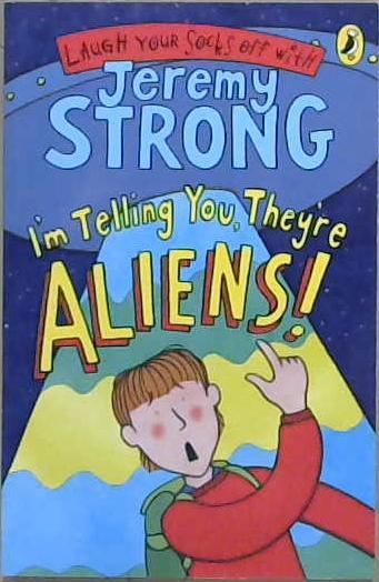 I'm Telling you, They're Aliens! | 9999903061892 | Jeremy Strong