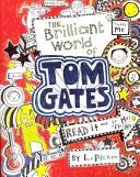 The Brilliant World of Tom Gates. by Liz Pichon | 9999903089568 | Pichon, Liz