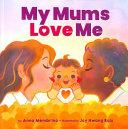 My Mums Love Me (BB) | 9999903108627 | Anna Membrino