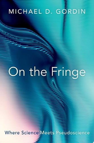 On the Fringe | 9999903102595 | Michael D. Gordin
