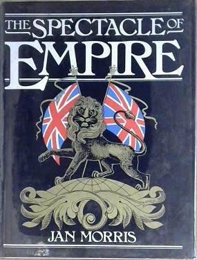 The Spectacle of Empire | 9999903067122 | Jan Morris