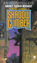 Shadow Climber | 9999902544556 | Mickey Zucker Reichert
