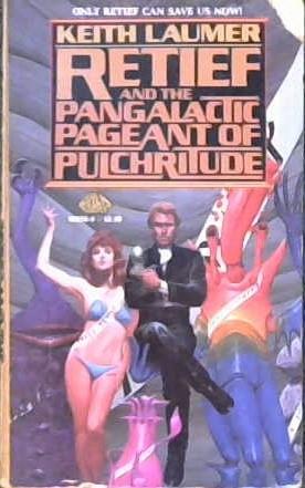 Retief and the Pangalactic Pageant of Pulchritude | 9999902879993 | Keith Laumer