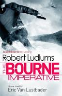 Robert Ludlum's the Bourne Imperative | 9999903082859 | Eric Van Lustbader Robert Ludlum