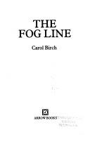 The Fog Line | 9999900041361 | Birch, Carol