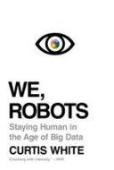 We, Robots | 9999903081906 | Curtis White