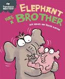 Experiences Matter: Elephant Has a Brother | 9999903086819 | Sue Graves