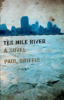 Ten Mile River | 9999902292877 | Paul Griffin