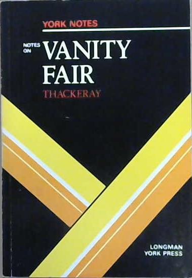 York Notes On William Thackeray, 'Vanity Fair' | 9999903099000 | Harry Edmund Shaw