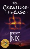 The Creature in the Case | 9999902870495 | Garth Nix