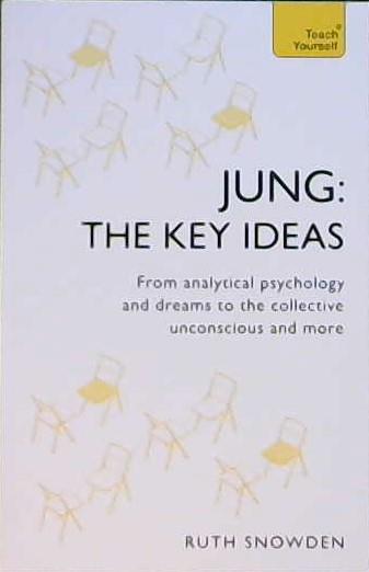 Jung: The Key Ideas | 9999903111757 | Snowden, Ruth