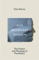 Our Necessary Shadow | 9999903112082 | Tom Burns