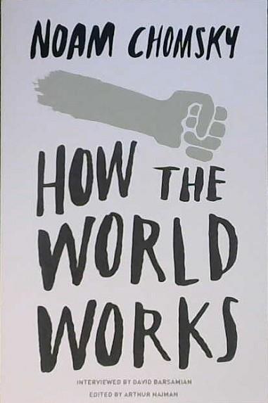 How the World Works | 9999903054788 | Chomsky, Noam