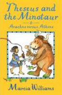 Theseus and the Minotaur and Arachne Versus Athene | 9999902926185 | Marcia Williams