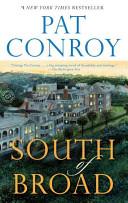 South of Broad: A Novel | 9999902917053 | Pat Conroy,