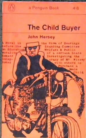 The Child Buyer | 9999902839980 | Hersey, John