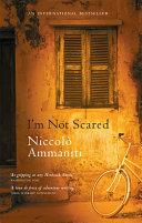 I'm Not Scared | 9999902654910 | Niccolo Ammaniti