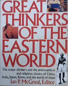 Great Thinkers of the Eastern World | 9999903098713 | Ian Philip McGreal