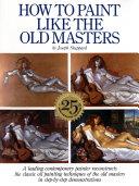 How to Paint Like the Old Masters | 9999903043720 | Joseph Sheppard