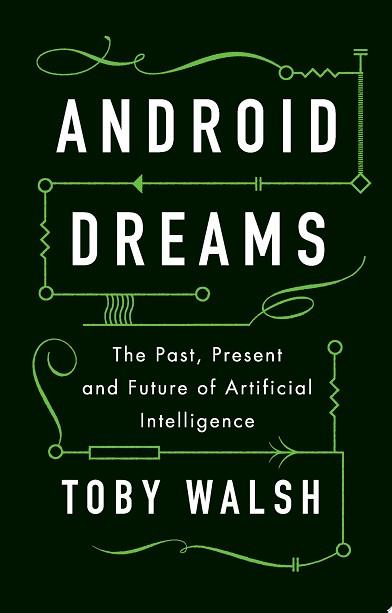 Android Dreams | 9999903081623 | Toby Walsh
