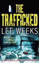 The Trafficked | 9999902852644 | Lee Weeks