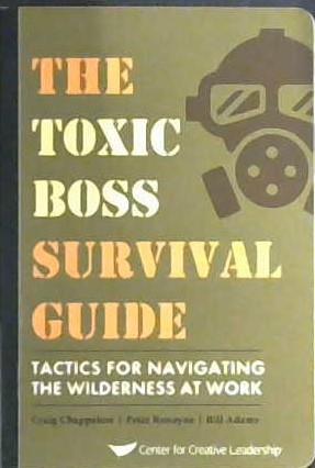The Toxic Boss Survival Guide | 9999903026242 | Craig Chappelow Peter Ronayne Bill Adams