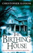 The Birthing House | 9999903105190 | Christopher Ransom