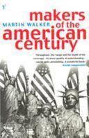 Makers of the American Century | 9999902871720 | Martin Walker