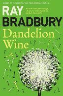 Dandelion Wine | 9999903085508 | Ray Bradbury